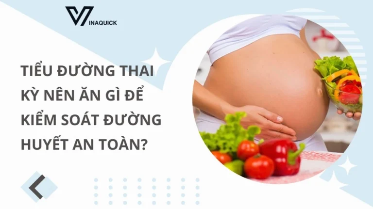 Bị tiểu đường thai kỳ nên ăn gì? Thực đơn chuẩn khoa học cho mẹ bầu