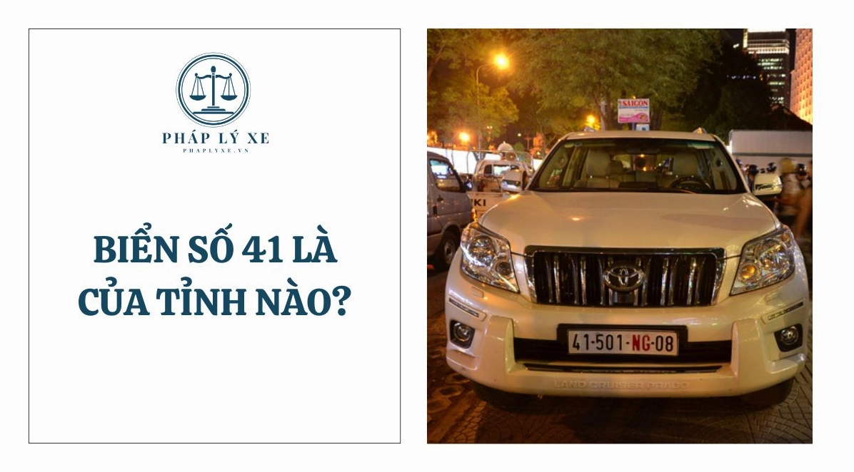 Biển số xe 41 thuộc về tỉnh nào