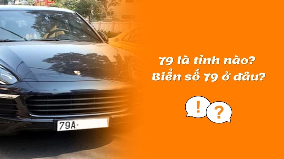 Biển số xe 79 là của tỉnh nào