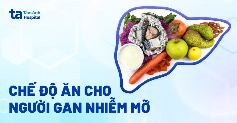 Chế độ ăn cho người gan nhiễm mỡ