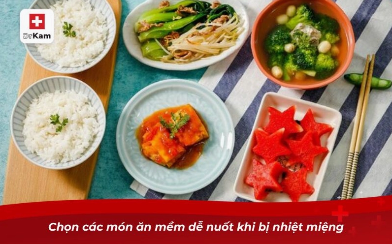 Chọn các món ăn mềm dễ nuốt khi bị nhiệt miệng