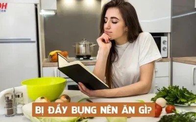 Đầy bụng nên ăn gì? Bí quyết ăn uống giúp bụng nhẹ nhàng, dễ chịu