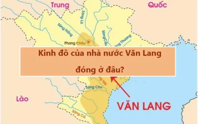 Kinh đô Văn Lang ở tỉnh nào hiện nay? Giải đáp chi tiết