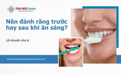 Nên đánh răng trước hay sau khi ăn sáng? Lời khuyên từ chuyên gia nha khoa