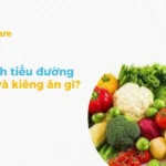 Người tiểu đường nên ăn gì để kiểm soát đường huyết hiệu quả nhất?