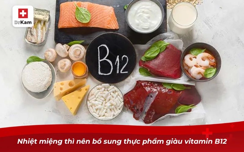 Nhiệt miệng thì nên bổ sung thực phẩm giàu vitamin B12