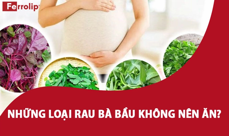 Những loại rau bà đẻ không nên ăn: Danh sách cần lưu ý để mẹ khỏe