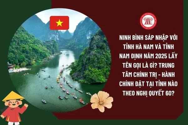 Ninh Bình sáp nhập với tỉnh nào?