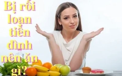 Rối loạn tiền đình nên ăn gì? Chế độ dinh dưỡng hồi phục nhanh chóng