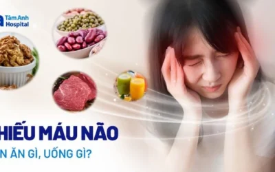 Thiếu máu não nên ăn gì? 10 loại thực phẩm vàng cải thiện lưu thông máu