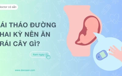 Tiểu đường thai kỳ nên ăn gì? Chế độ dinh dưỡng chuẩn cho mẹ bầu