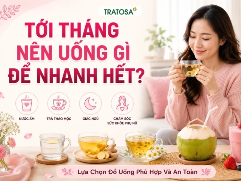 Tới tháng nên ăn gì để nhanh hết? Bí quyết dinh dưỡng chuẩn khoa học