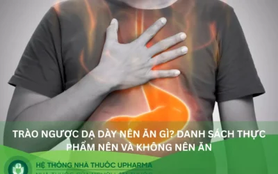 Trào Ngược Dạ Dày Nên Ăn Uống Gì Để Giảm Nhanh Triệu Chứng Khó Chịu?