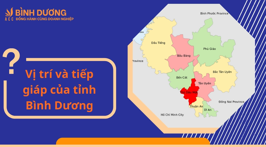 Vị trí và vùng tiếp giáp của tỉnh Bình Dương