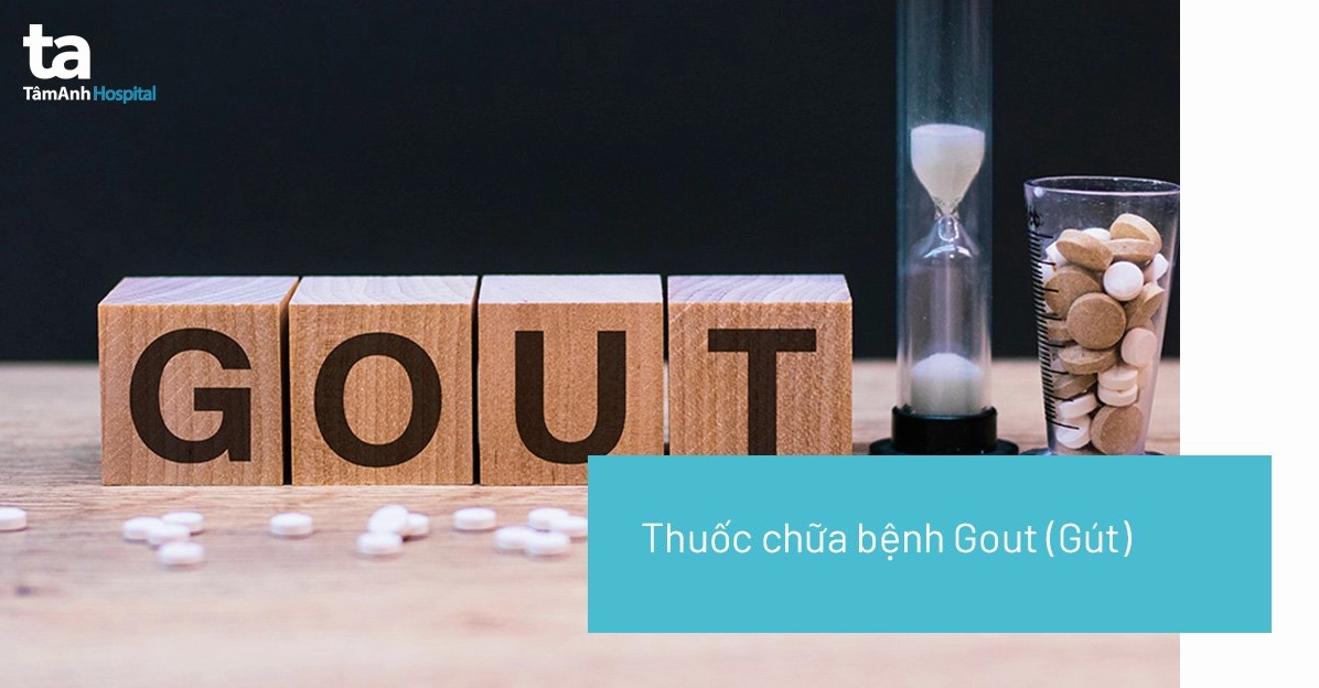 8 loại thuốc trị gout thường được chỉ định