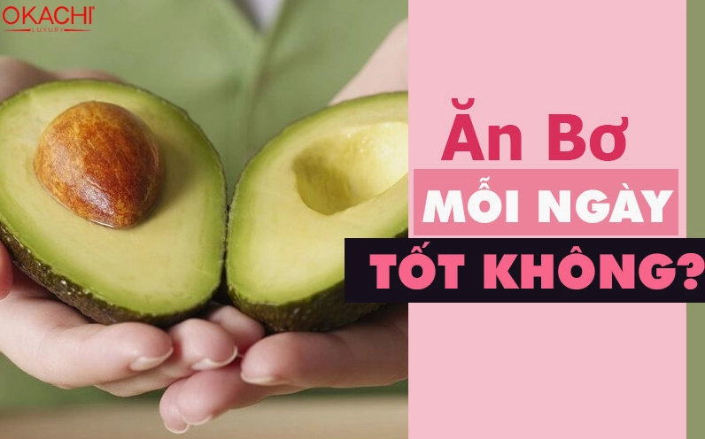 Ăn bơ mỗi ngày tốt không