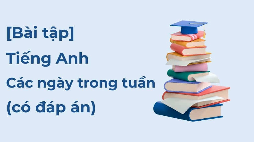 Bài tập tiếng Anh về các ngày trong tuần