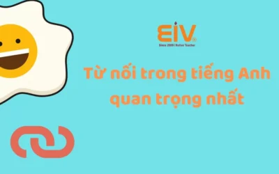 Bí Quyết Sử Dụng Các Từ Nối Trong Tiếng Anh Chuẩn Xác