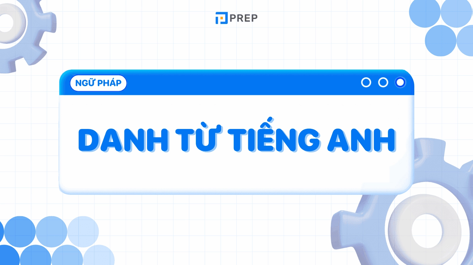 Các dạng danh từ trong tiếng Anh