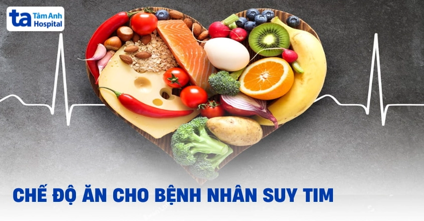 chế độ ăn cho bệnh nhân suy tim