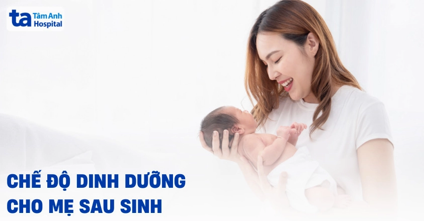 Chế độ dinh dưỡng cho mẹ sau sinh cần quan tâm đến việc uống đủ nước và bổ sung dưỡng chất
