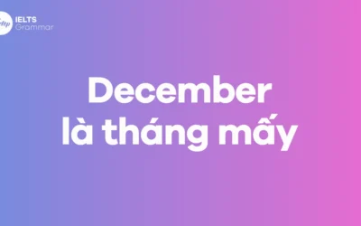 DEC là tháng mấy trong tiếng Anh? Hé lộ nguồn gốc và ý nghĩa ít người biết