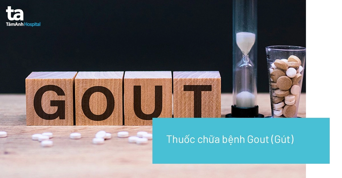 “Điểm danh” 8 loại thuốc trị gout thường được chỉ định