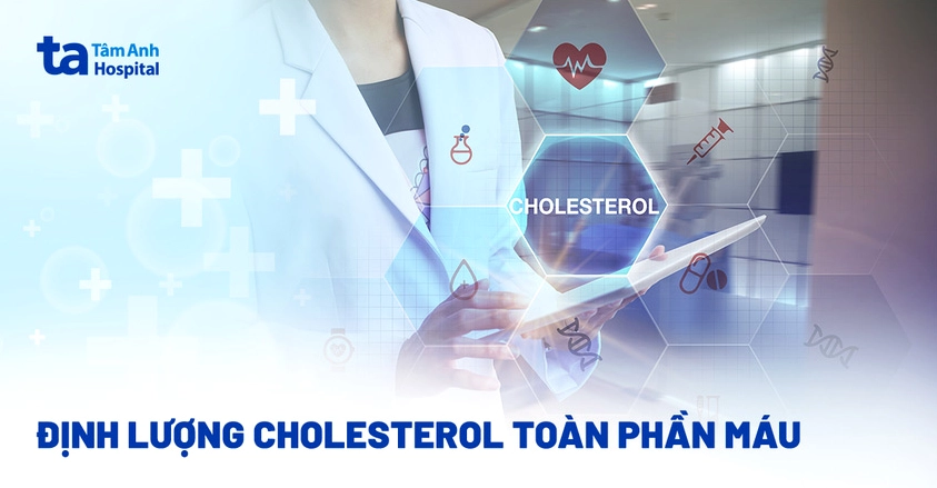 Định lượng cholesterol toàn phần máu là gì? Công thức tính chỉ số?