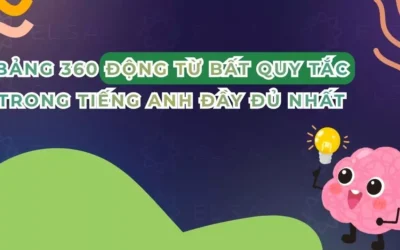 Giải Mã Động Từ Bất Quy Tắc Tiếng Anh: Cẩm Nang Toàn Diện 2026