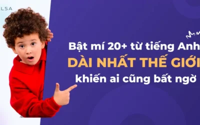 Khám Phá “Từ Dài Nhất Trong Tiếng Anh”: Hé Lộ Điều Bất Ngờ!