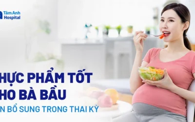 Mới bầu nên ăn gì 2026? Dinh dưỡng thai kỳ khoa học