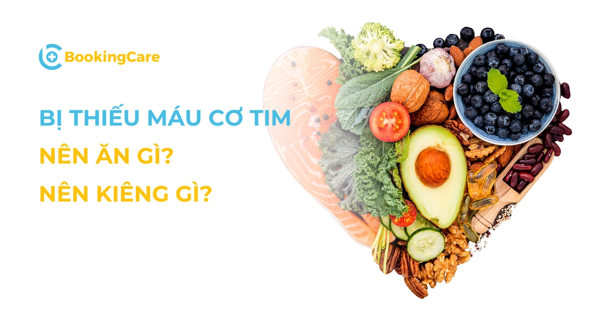 Người bệnh thiếu máu cơ tim nên ăn gì?