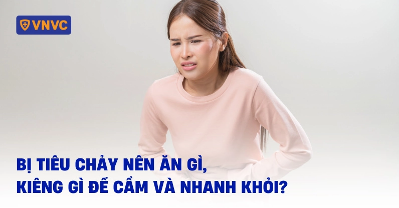 Người bệnh tiêu chảy cần chú trọng chế độ ăn uống