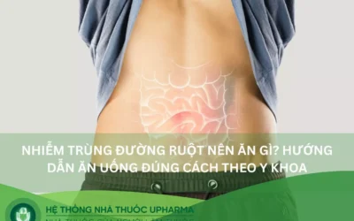 Nhiễm khuẩn đường ruột nên ăn gì? Chế độ dinh dưỡng tối ưu giúp phục hồi