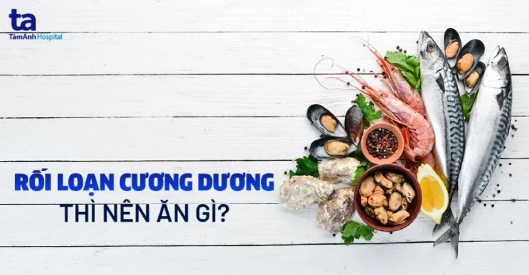 Rối Loạn Cương Dương Nên Ăn Gì? Thực Phẩm Cứu Tinh Cho Nam Giới