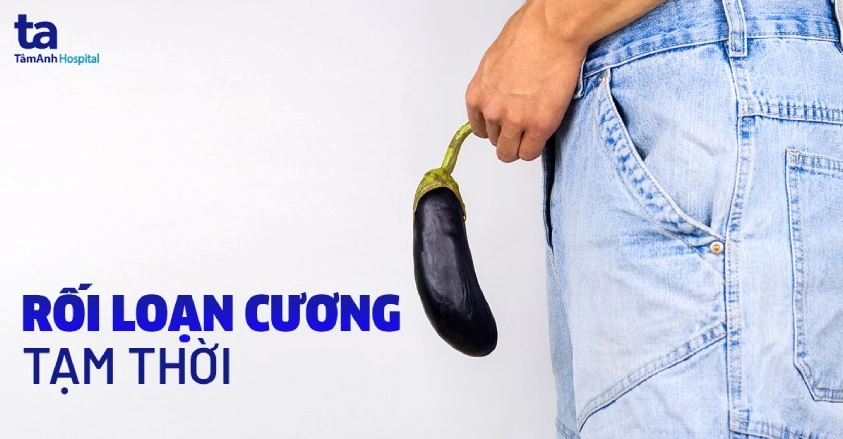 Rối loạn cương dương tạm thời là gì?