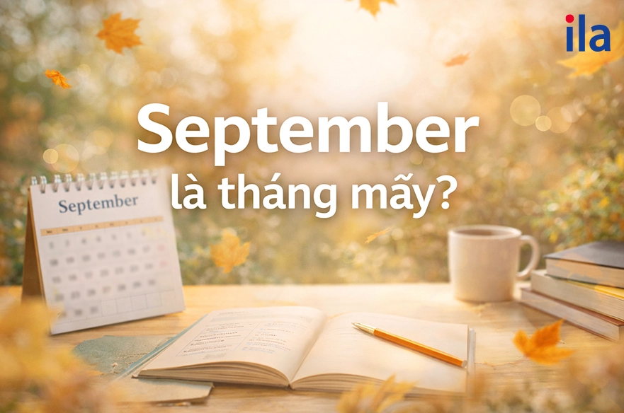 September là tháng mấy? Cách dùng chuẩn trong tiếng Anh
