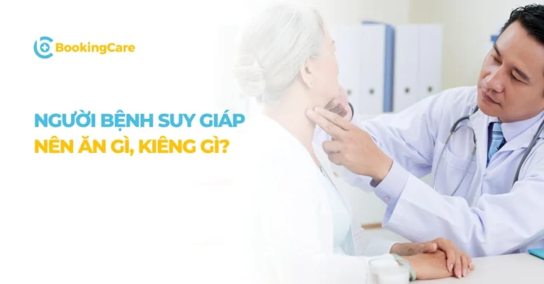 Suy Giáp Nên Ăn Gì, Kiêng Gì Để Hỗ Trợ Điều Trị Tốt Nhất 2026
