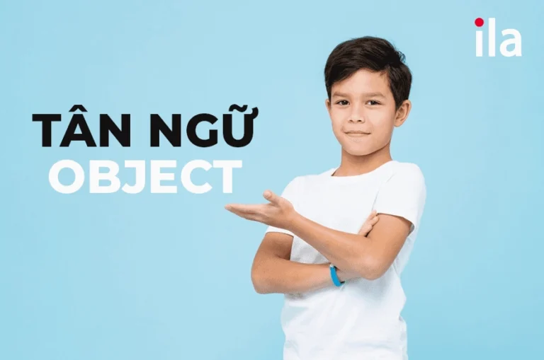 Tân Ngữ Trong Tiếng Anh Là Gì? Chinh Phục Vị Trí Quan Trọng Nhất