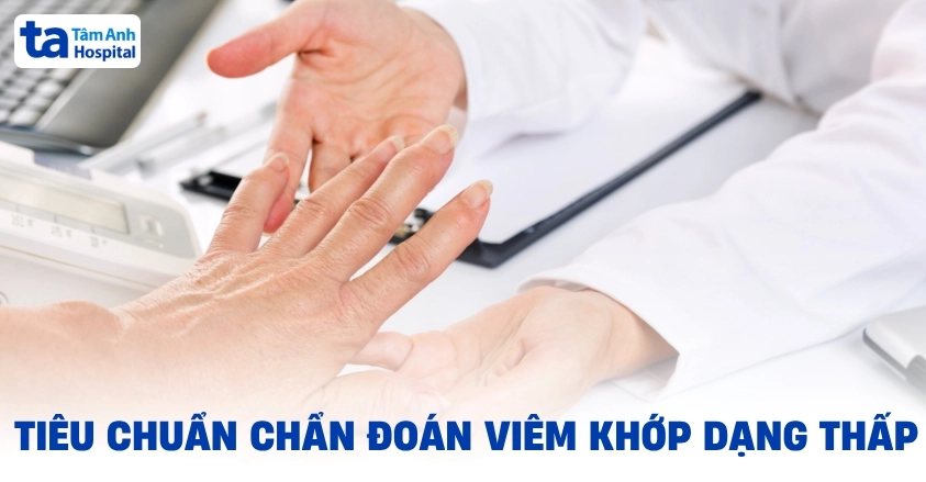 Tiêu chuẩn chẩn đoán viêm khớp dạng thấp mới theo y khoa