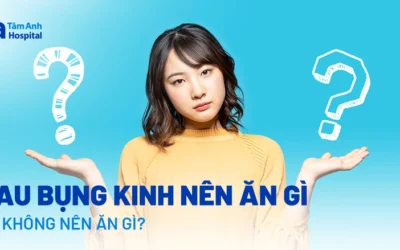 Tới Tháng Nên Ăn Uống Gì? Bổ Sung Dinh Dưỡng Giảm Đau Hiệu Quả