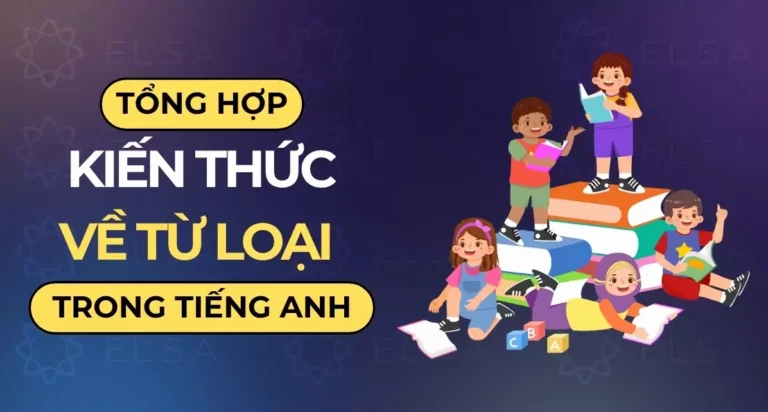 Tổng quan 9 Từ loại trong Tiếng Anh: Nắm vững Ngữ pháp, Tự tin Giao tiếp