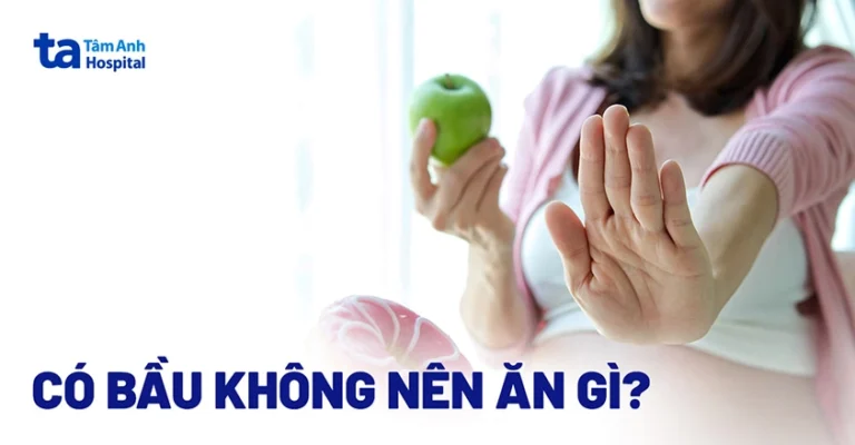 Top 10+ thực phẩm bà bầu KHÔNG NÊN ĂN để con khỏe mạnh