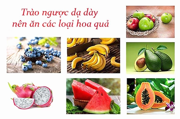Trào ngược dạ dày nên ăn hoa quả gì? Ưu tiên các loại ít axit.