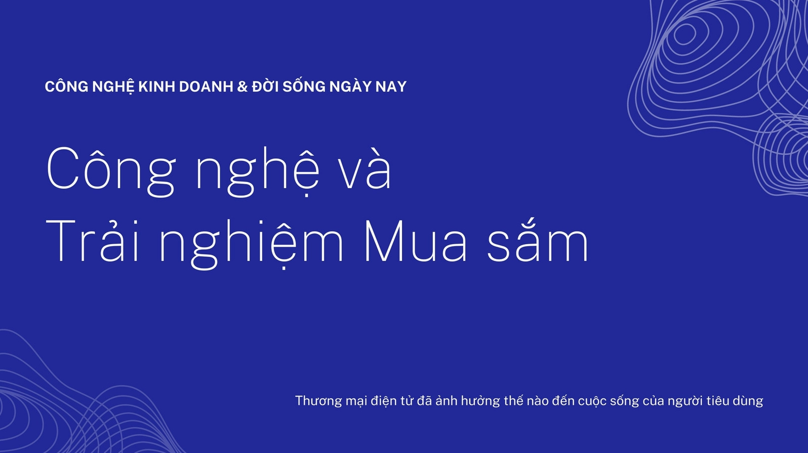 Xanh dương Họa tiết Công nghệ Công nghệ trong Cuộc sống của Người tiêu dùng Bản thuyết trình Công nghệ